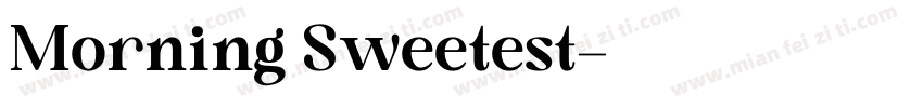 Morning Sweetest字体转换